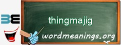 WordMeaning blackboard for thingmajig